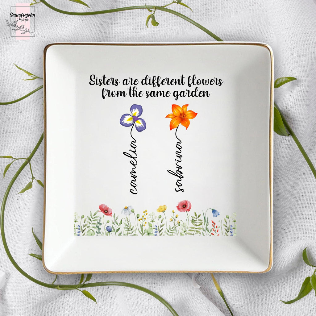 Personalized Sister Ring Dish with Birth Flower, Sisters Are Different Flowers From The Same Garden, Special Gift for Sister or Bestie