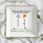 Personalized Sister Ring Dish with Birth Flower, Sisters Are Different Flowers From The Same Garden, Special Gift for Sister or Bestie