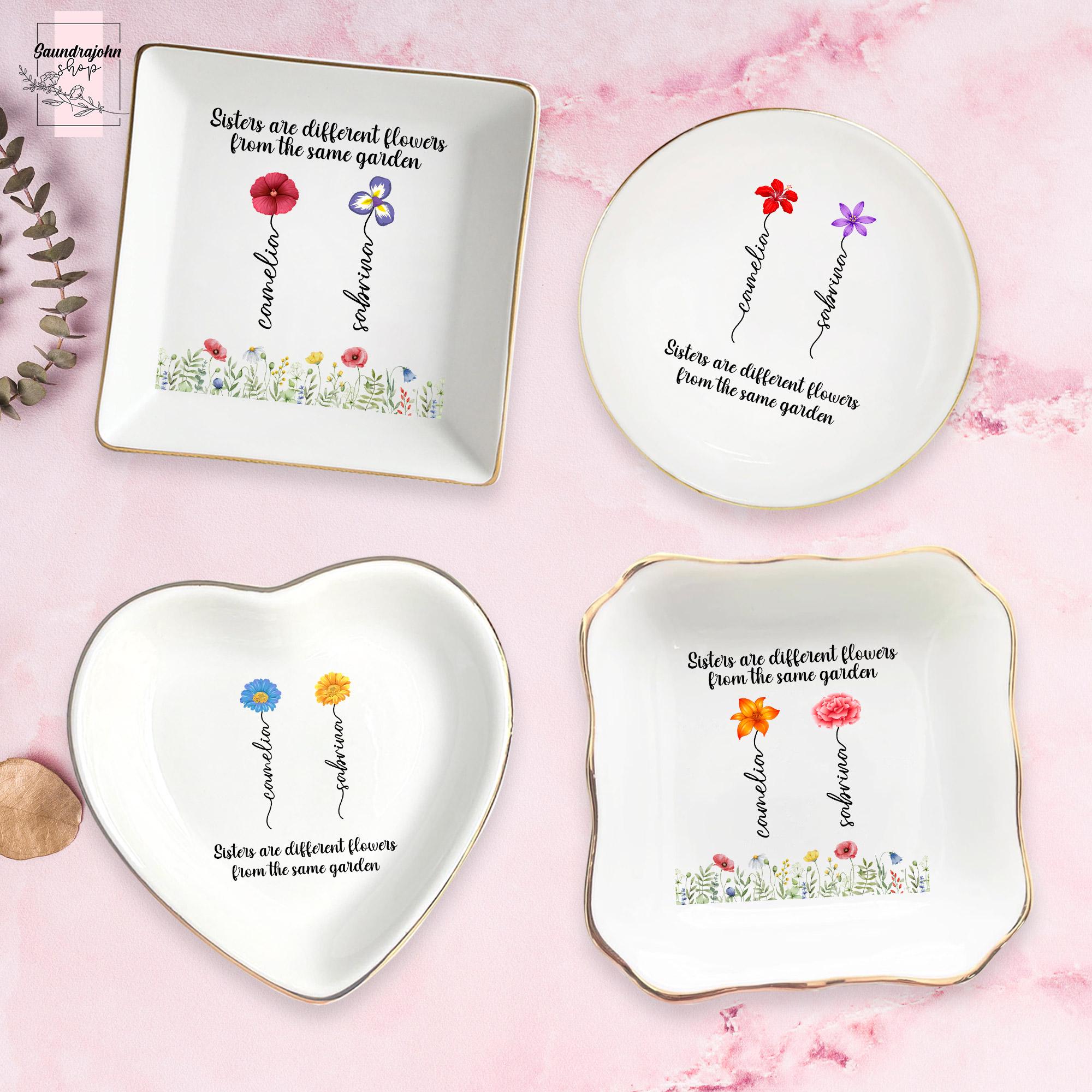 Personalized Sister Ring Dish with Birth Flower, Sisters Are Different Flowers From The Same Garden, Special Gift for Sister or Bestie