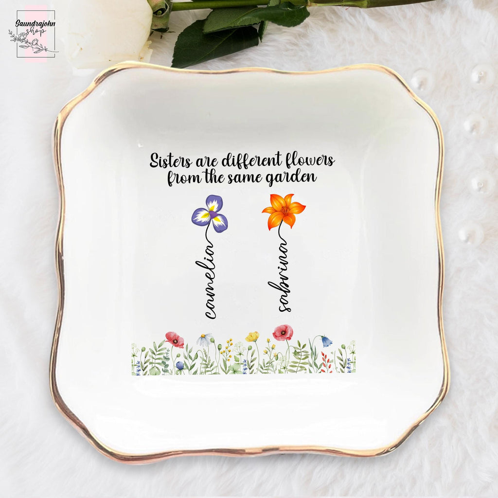 Personalized Sister Ring Dish with Birth Flower, Sisters Are Different Flowers From The Same Garden, Special Gift for Sister or Bestie