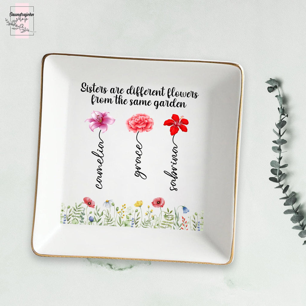 Personalized Sister Ring Dish with Birth Flower, Sisters Are Different Flowers From The Same Garden, Special Gift for Sister or Bestie