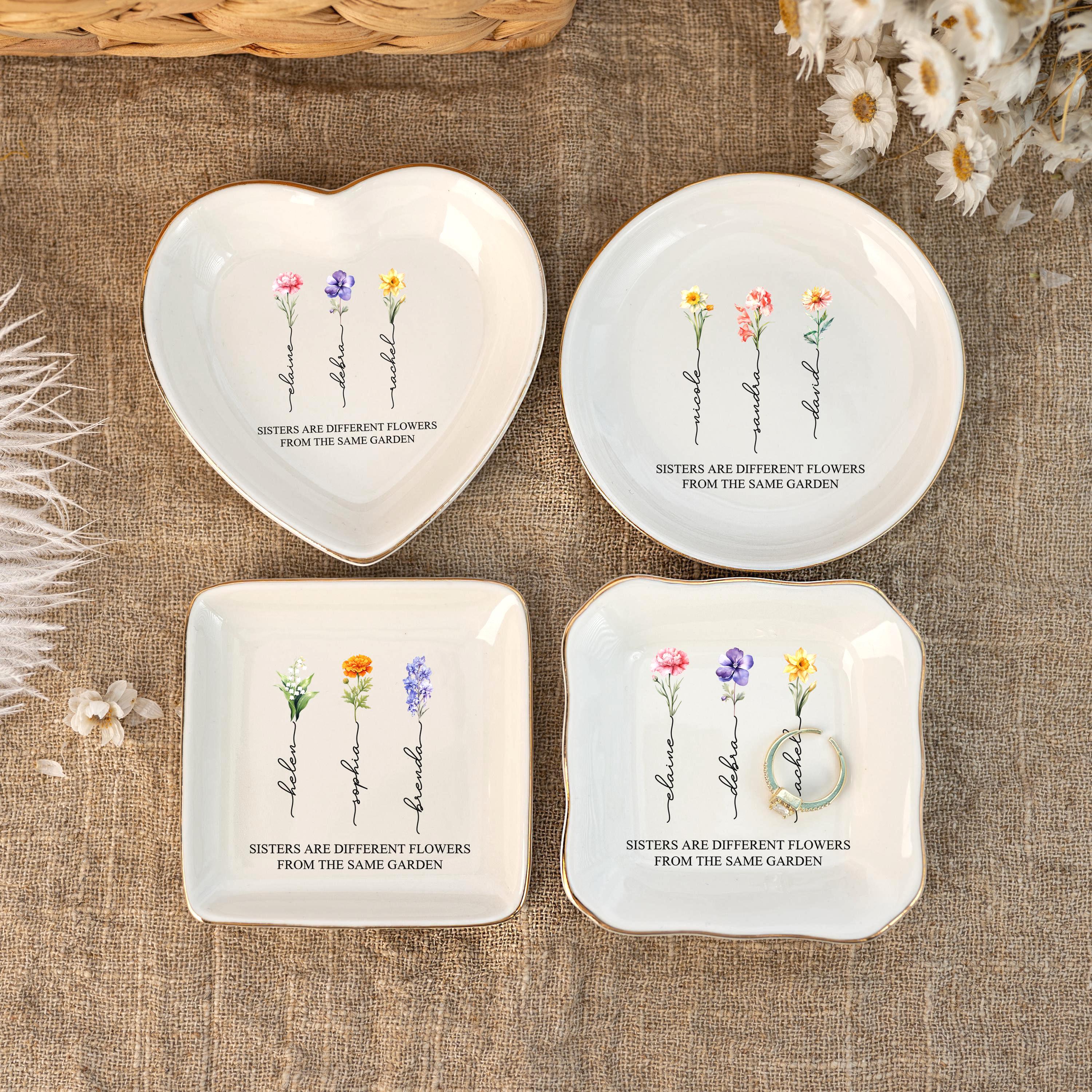 Sisters are Different Flowers from the Same Garden, Personalized Ring Dish for Sister, Besties Flower Ring Holder, Friendship Jewelry Dish