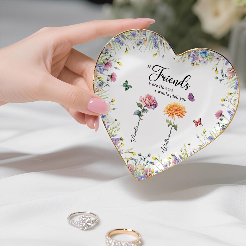 If Friends were Flowers I'd Pick You Ring Dish, Personalized Birth Flowers Jewelry Dish, Floral Trinket Dish for Friend, Gift For Besties